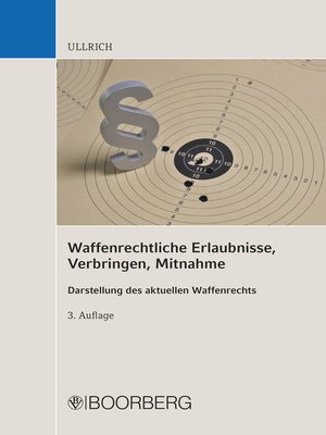 cover image of Waffenrechtliche Erlaubnisse, Verbringen, Mitnahme